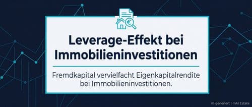 Leverage-Effekt bei Immobilieninvestitionen – Immobilienmarkt Deutschland | KI-generiert mAI Estate