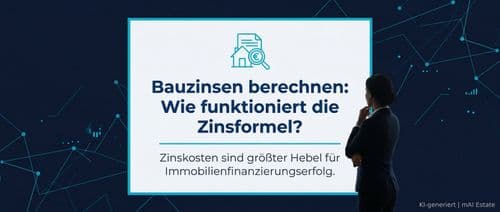 Bauzinsen berechnen: Wie funktioniert die Zinsformel? – Immobilienmarkt Deutschland | KI-generiert mAI Estate