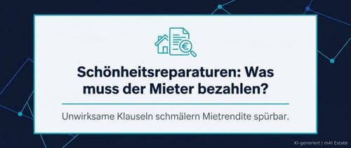 Schönheitsreparaturen: Was muss der Mieter bezahlen? – Immobilienmarkt Deutschland | KI-generiert mAI Estate
