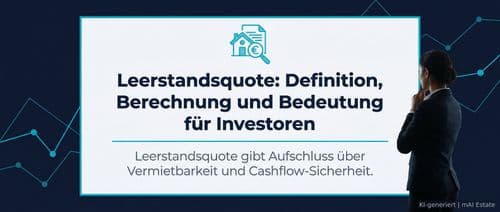 Leerstandsquote: Definition, Berechnung und Bedeutung für Investoren – Immobilienmarkt Deutschland | KI-generiert mAI Estate