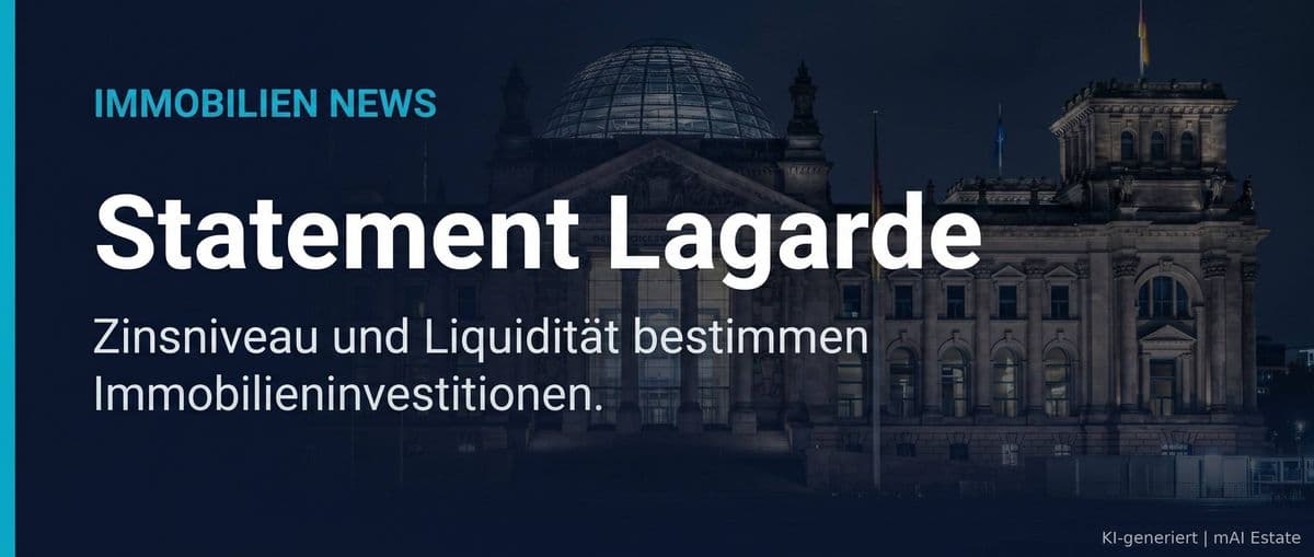 EZB-Statement von Lagarde & de Guindos: Auswirkungen der Geldpolitik auf Immobilieninvestitionen – Immobilienmarkt Deutschland | KI-generiert mAI Estate